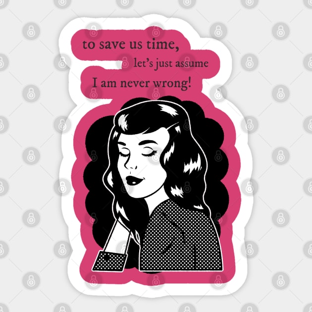 I am never Wrong | Vintage Design Sticker by Soulfully Sassy
